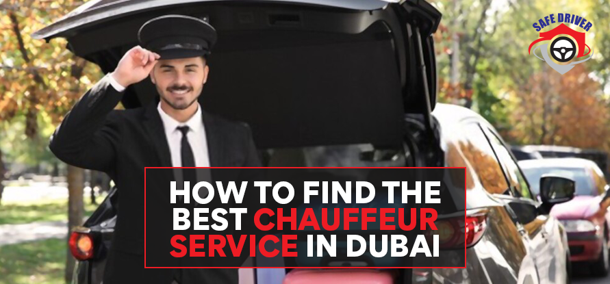 How to Find the Best Chauffeur Service in Dubai