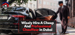 hire a cheap chauffeur in dubai