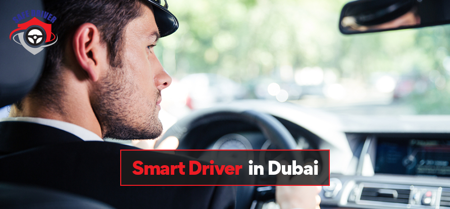 Why Hiring a Smart Driver in Dubai? 