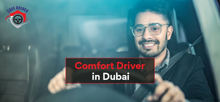 7 Tips of Choosing Professional and Expert Comfort Driver Dubai