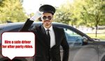 Hire a driver for after party ride